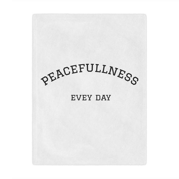 Peacefulness Every Day Cozy Minky Blanket | Everyday Peace Inspirational Throw Blanket | Peace & Comfort Soft Minky Throw | Cozy Peaceful Moments Minky Blanket | Daily Peace Comfort Throw Blanket | Peaceful Living Cozy Minky Blanket | Calm & Comfort Inspirational Throw