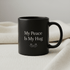 My Peace Is My Hug Black Coffee Mug | Peace & Comfort Inspirational Ceramic Mug | My Peace My Hug Statement Coffee Cup | Peaceful Moments Black Ceramic Mug | Comfort & Calm Inspirational Mug | My Hug Is My Peace Coffee Mug
